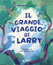 Il grande viaggio di Larry
