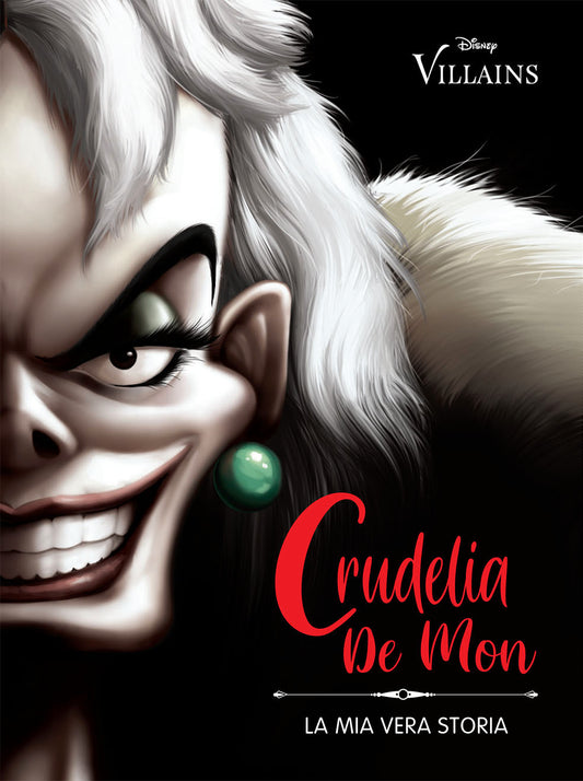 Crudelia De Mon La mia vera storia - Disney Villains