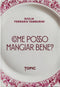 COME POSSO MANGIARE BENE?