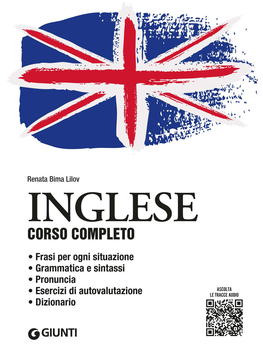 Inglese. Corso completo con tracce audio::Frasi per ogni situazione • Grammatica e sintassi • Pronuncia • Esercizi di autovalutazione • Dizionario