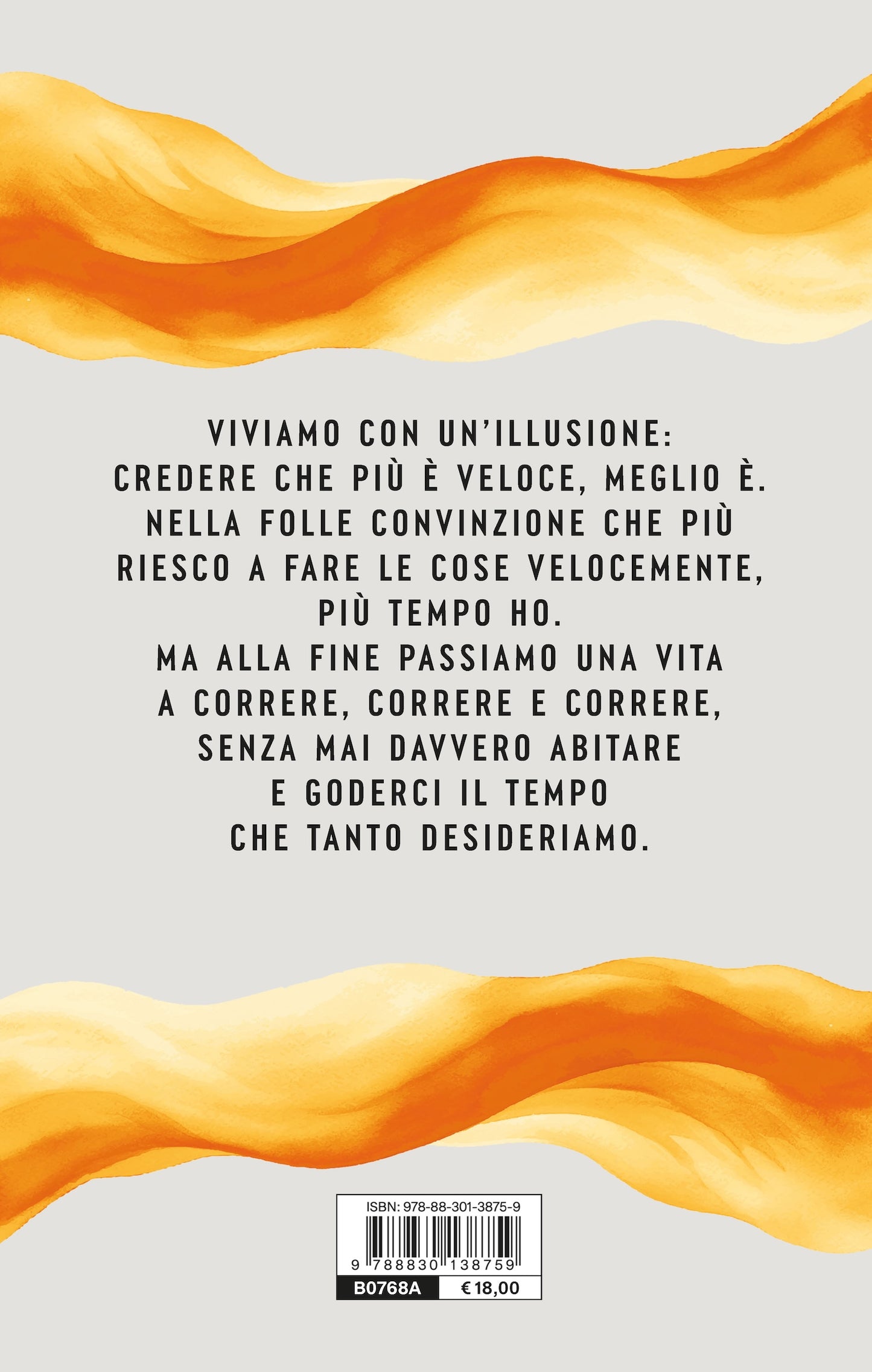 Dove vai così di fretta?::Buddhismo nella vita quotidiana