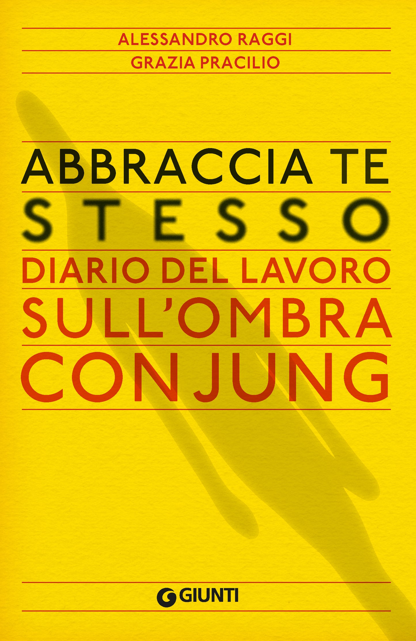 Abbraccia te stesso::Diario del lavoro sull'Ombra con Jung