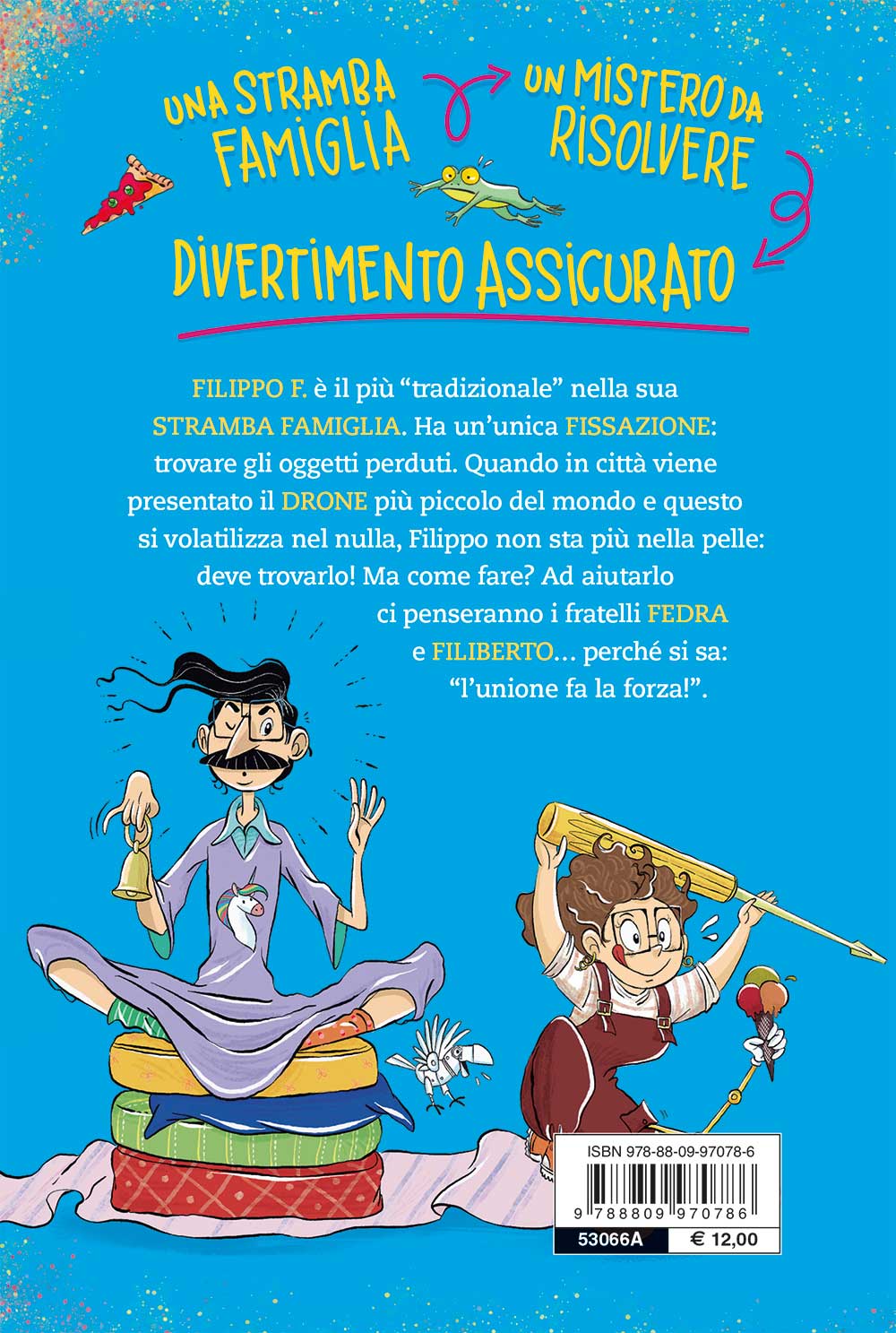 La folle famiglia F. Missione drone::Vol. 1