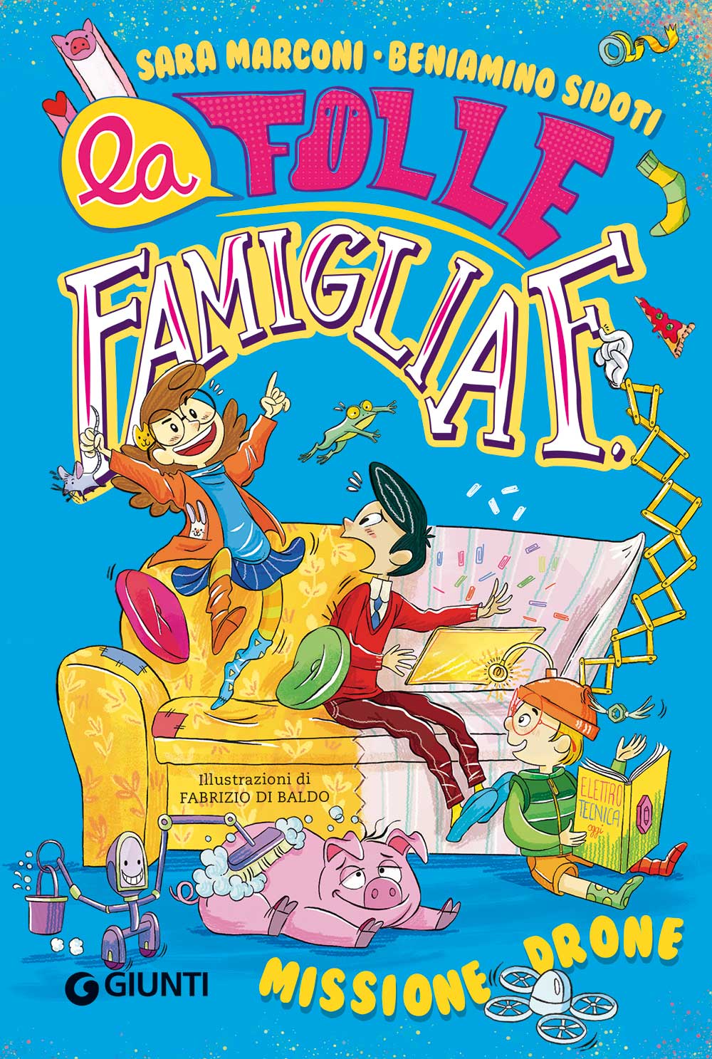 La folle famiglia F. Missione drone::Vol. 1