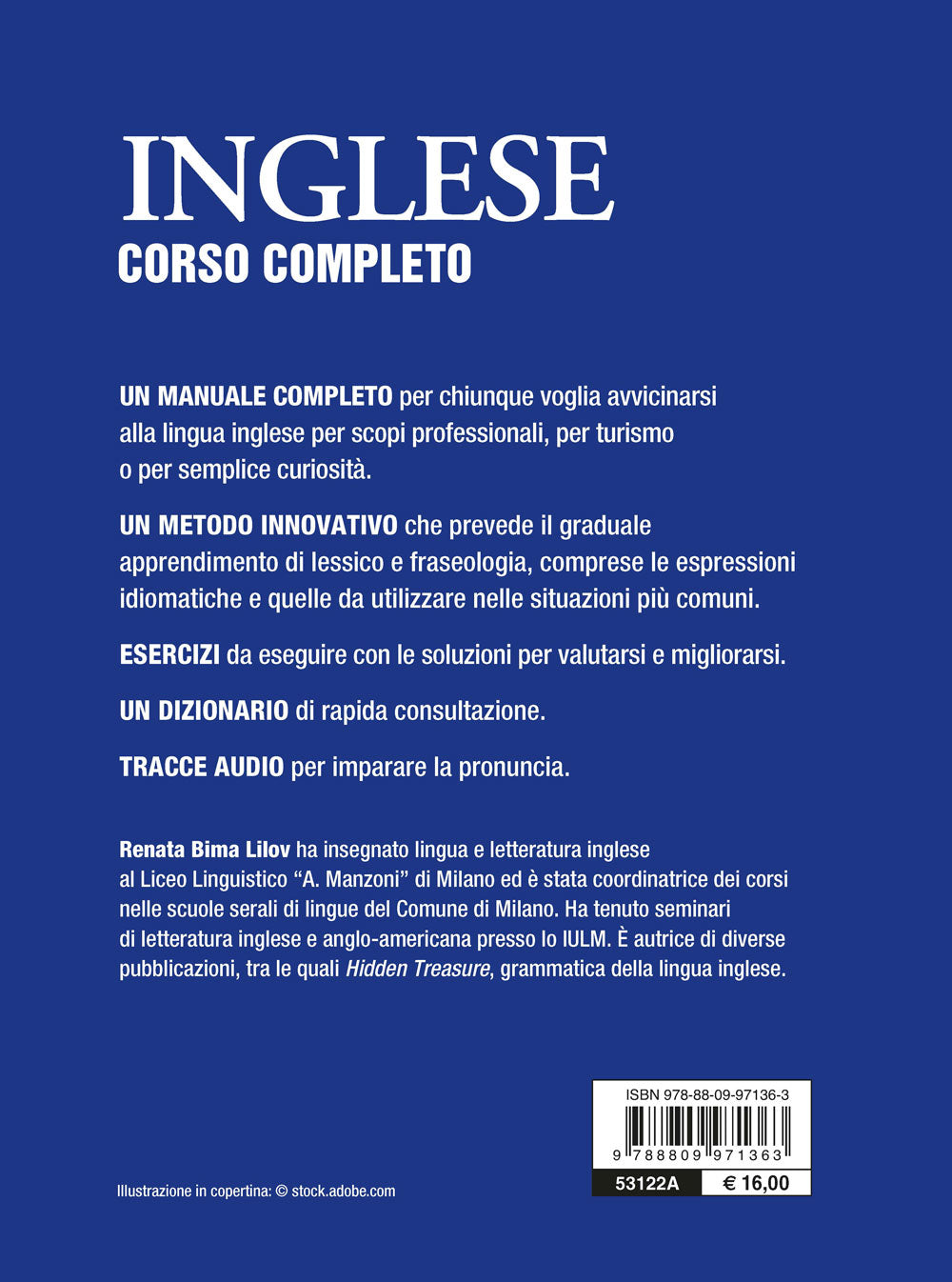 Inglese. Corso completo con tracce audio::Frasi per ogni situazione • Grammatica e sintassi • Pronuncia • Esercizi di autovalutazione • Dizionario