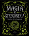 Magia e stregoneria::Storia, riti e leggende