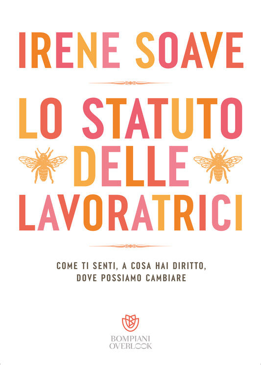 Lo statuto delle lavoratrici::Come ti senti, a cosa hai diritto, dove possiamo cambiare