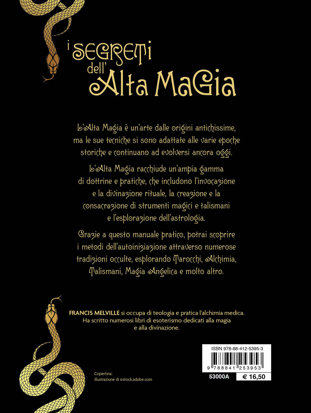 I segreti dell'alta magia::Pratiche occulte con rituali, alchimia, talismani, astrologia e tarocchi