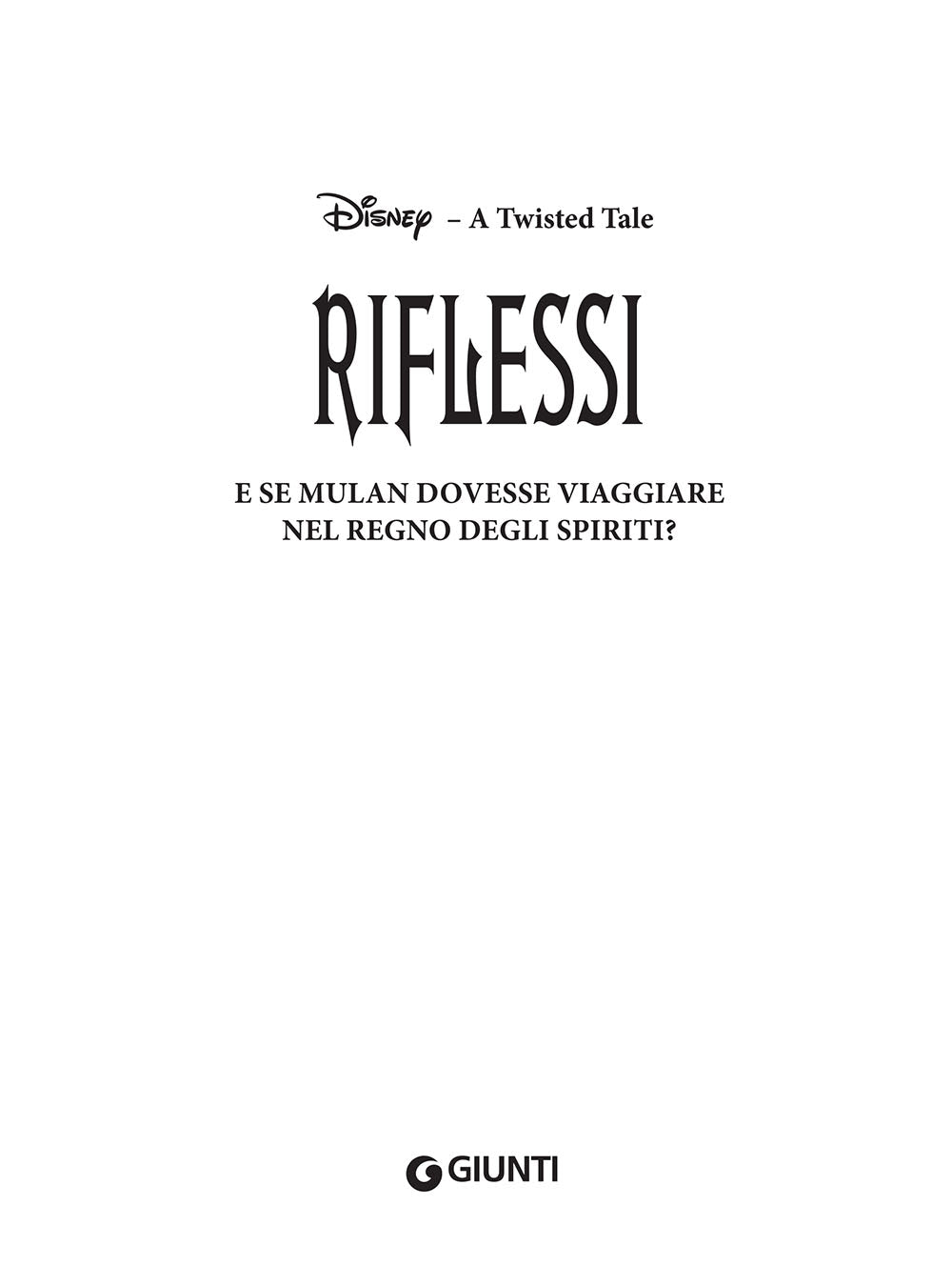 Riflessi - Disney A twisted tale::E se Mulan dovesse viaggiare nel Regno degli Spiriti?