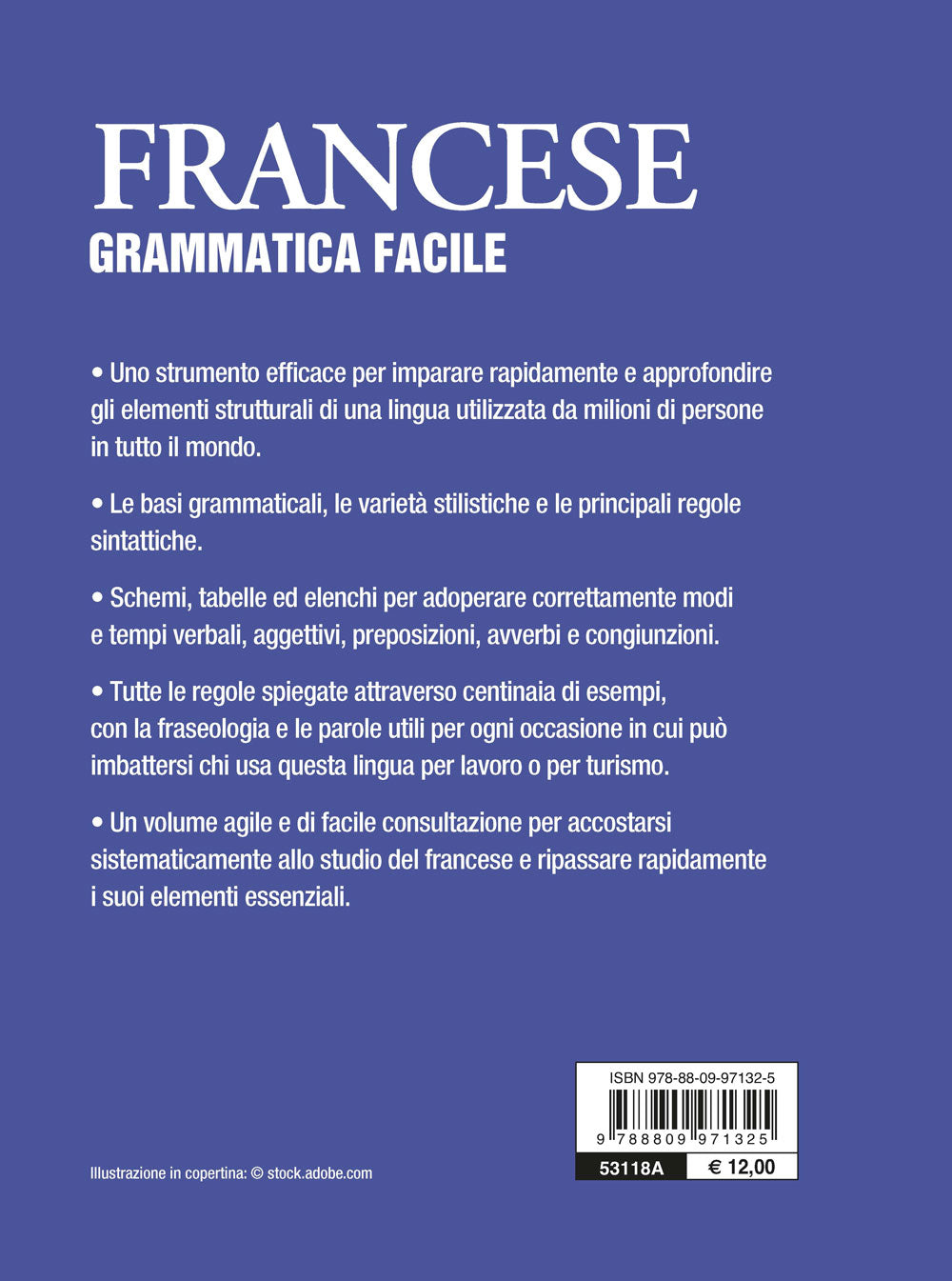 Francese. Grammatica facile::Fonetica • sostantivi • aggettivi • pronomi • avverbi • preposizioni • verbi • sintassi