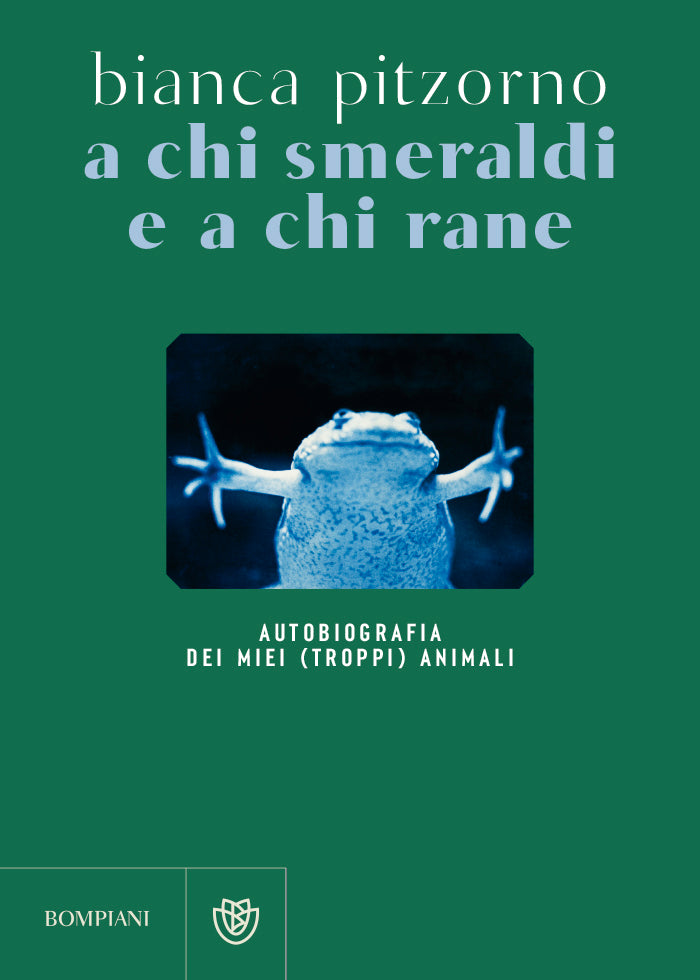 A chi smeraldi e a chi rane::Autobiografia dei miei (troppi) animali
