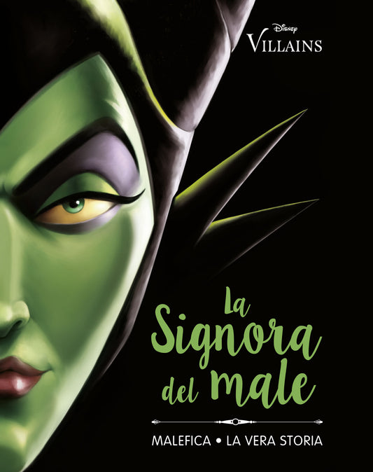 Malefica La Signora del male Disney Villains::La vera storia