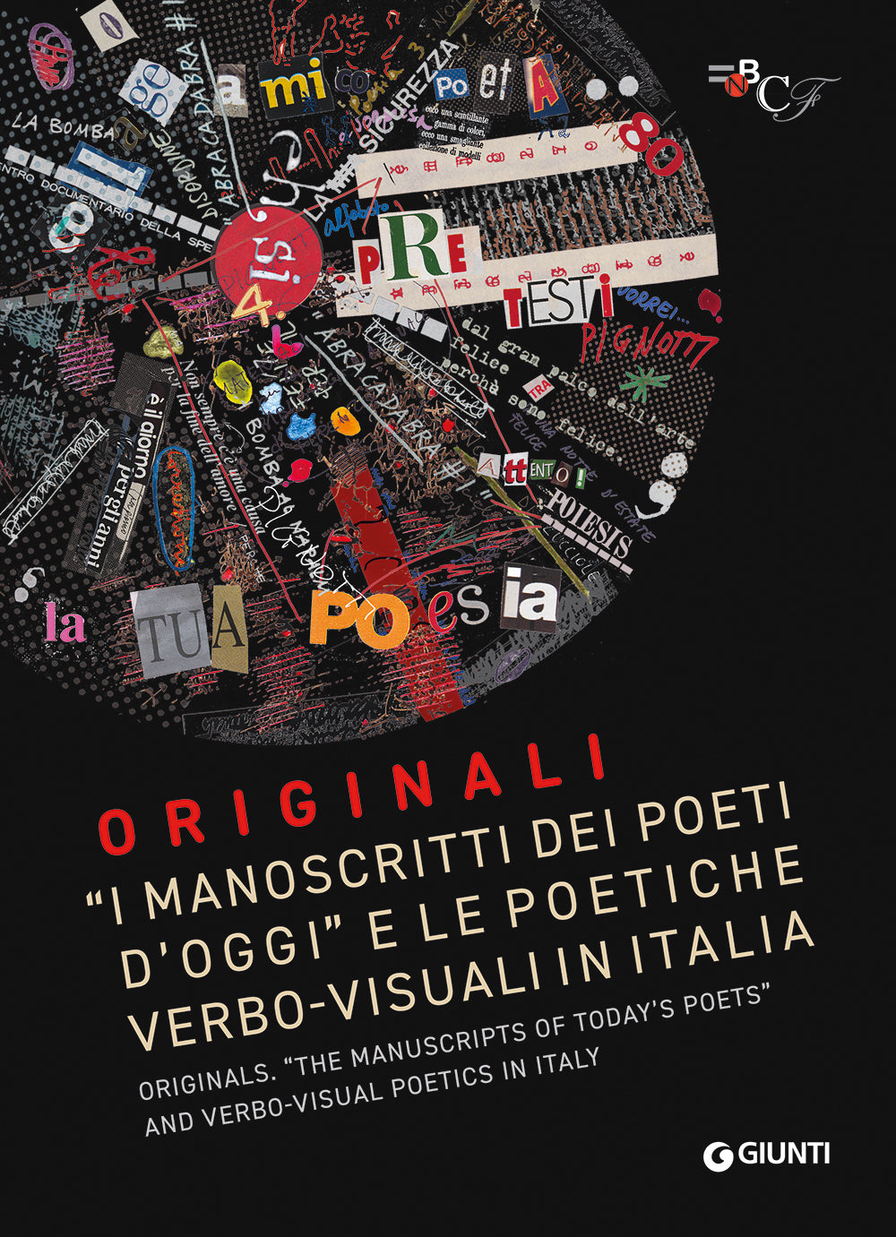 Originali - Originals::I manoscritti dei poeti "d'oggi" e le politiche verbo-visuali in Italia