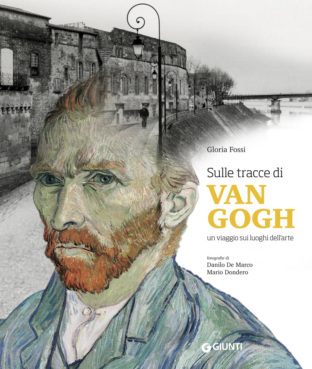 Sulle tracce di Van Gogh::Un viaggio sui luoghi dell'arte