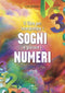 Il libro per interpretare i Sogni e giocare i Numeri