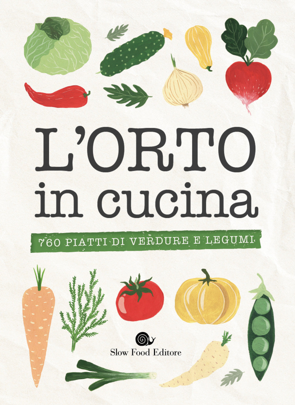 L'orto in cucina::760 piatti di verdure e legumi