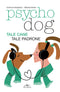 Psychodog::Tale cane tale padrone