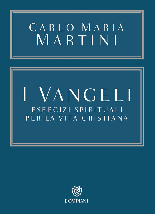 I Vangeli::Esercizi spirituali per la vita cristiana