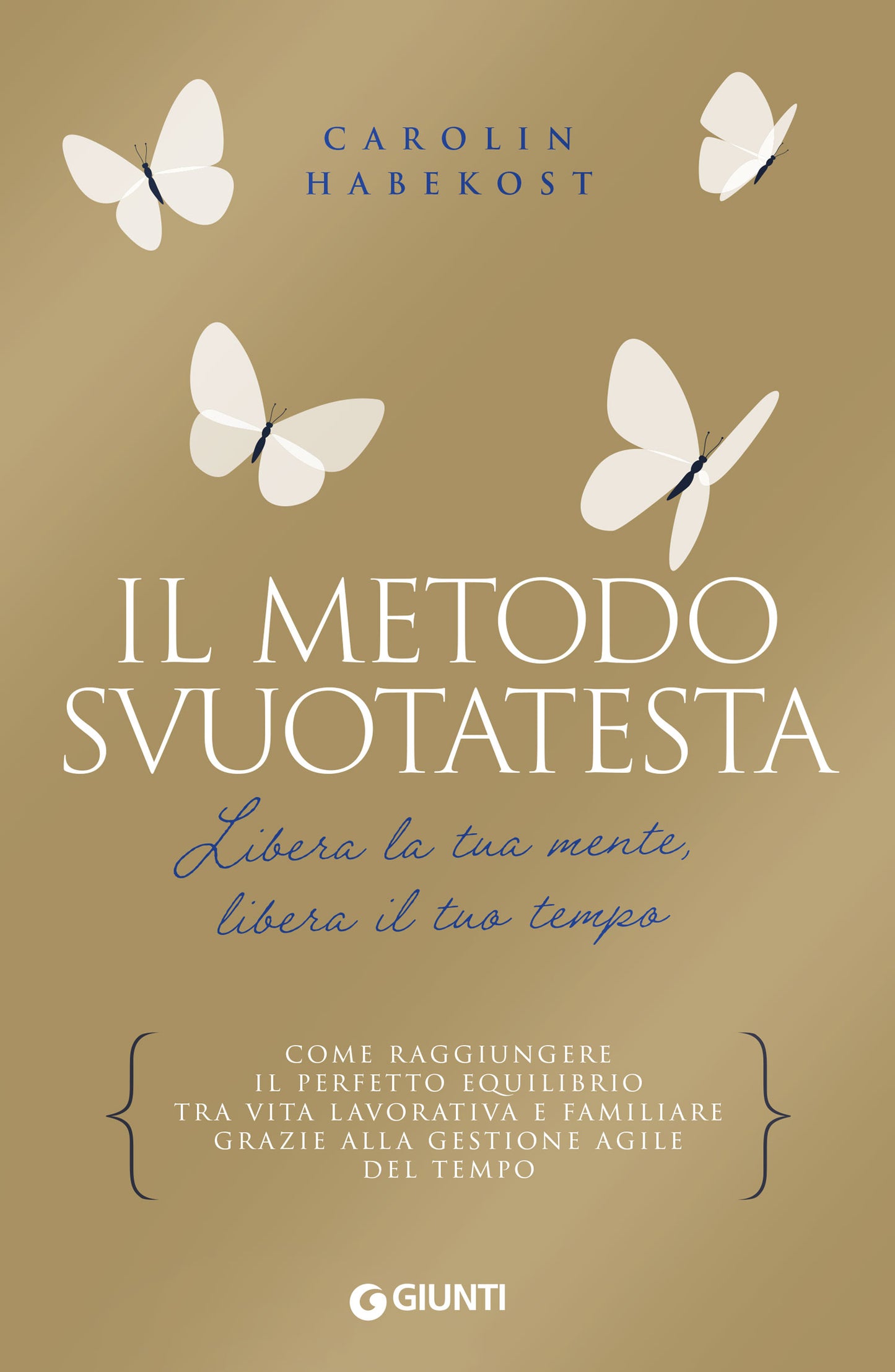 Il metodo Svuotatesta::Libera la tua mente libera il tuo tempo