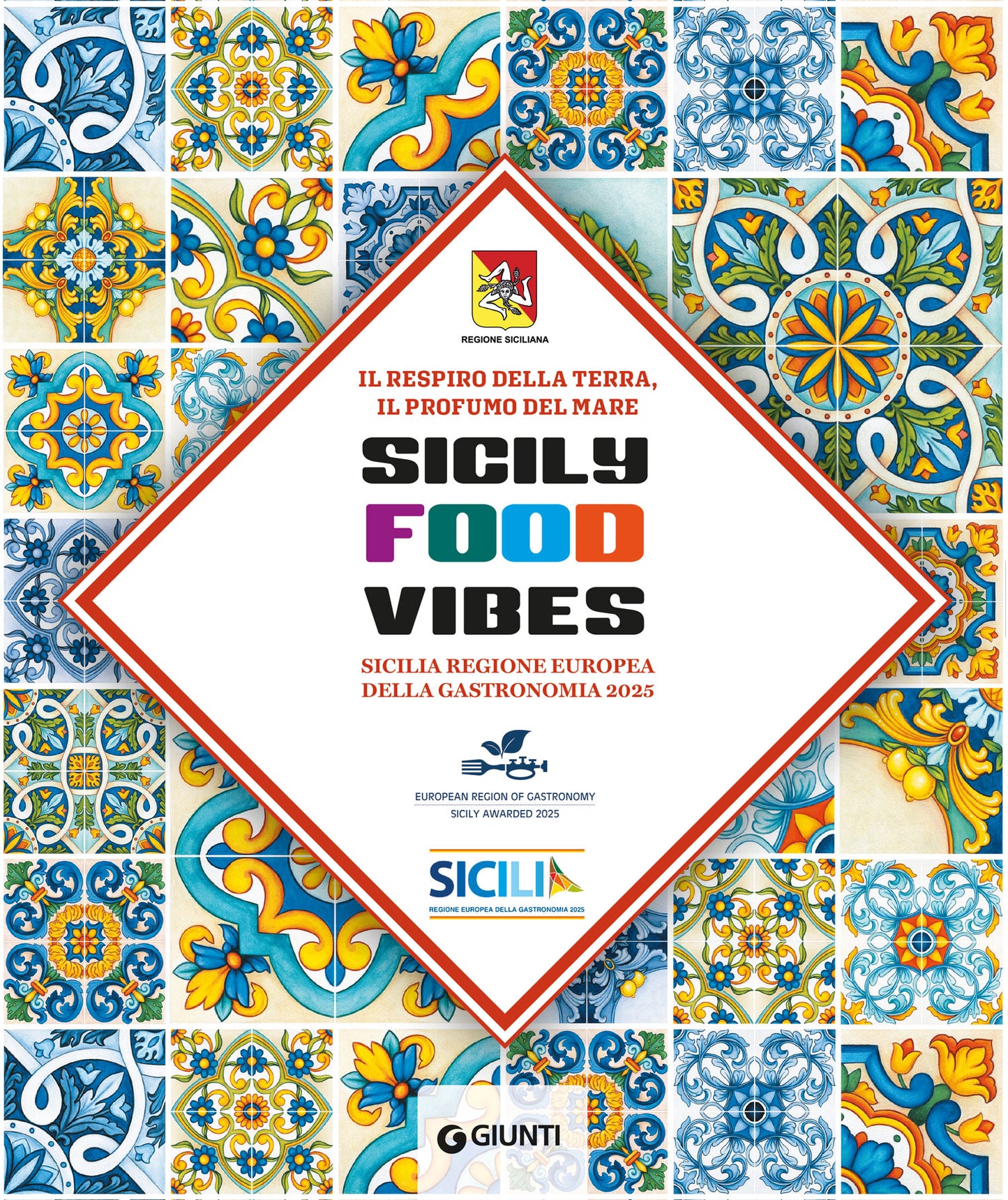 Sicily Food Vibes ::Sicilia Regione Europea della Gastronomia 2025