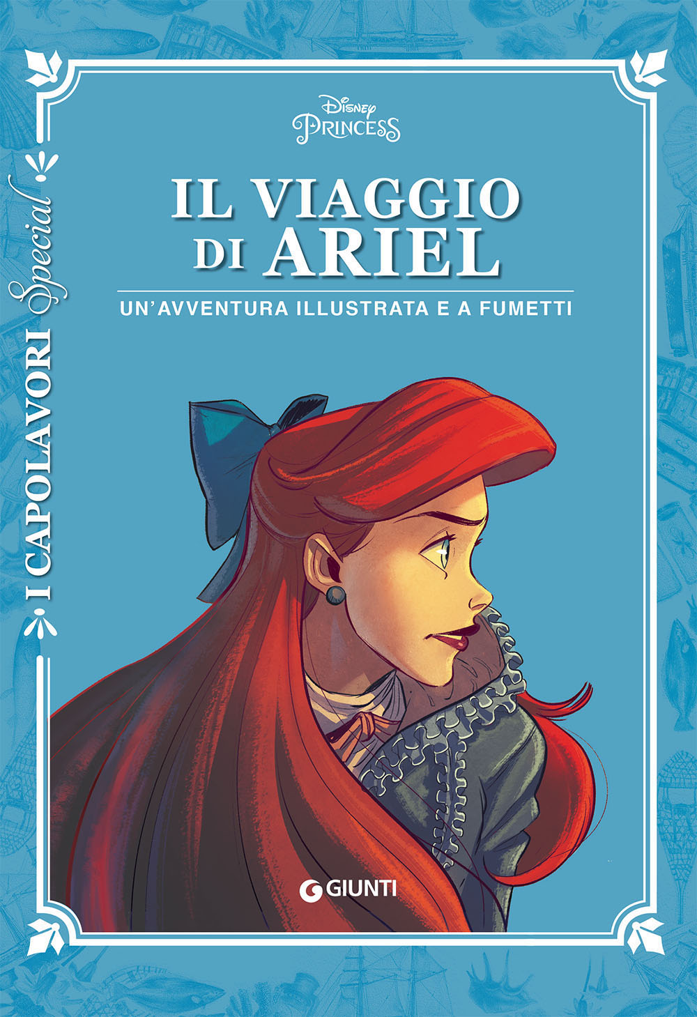 Viaggio di Ariel Capolavori special::Un'avventura illustrata e a fumetti