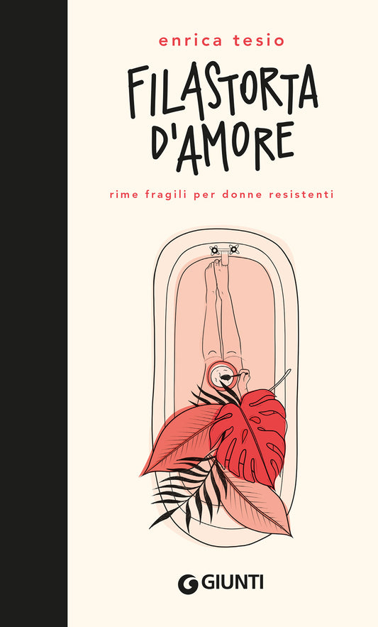 Filastorta d'amore::Rime fragili per donne resistenti
