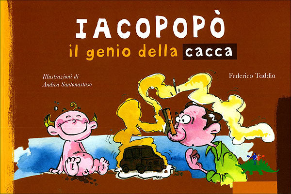 Iacopopò::il genio della cacca