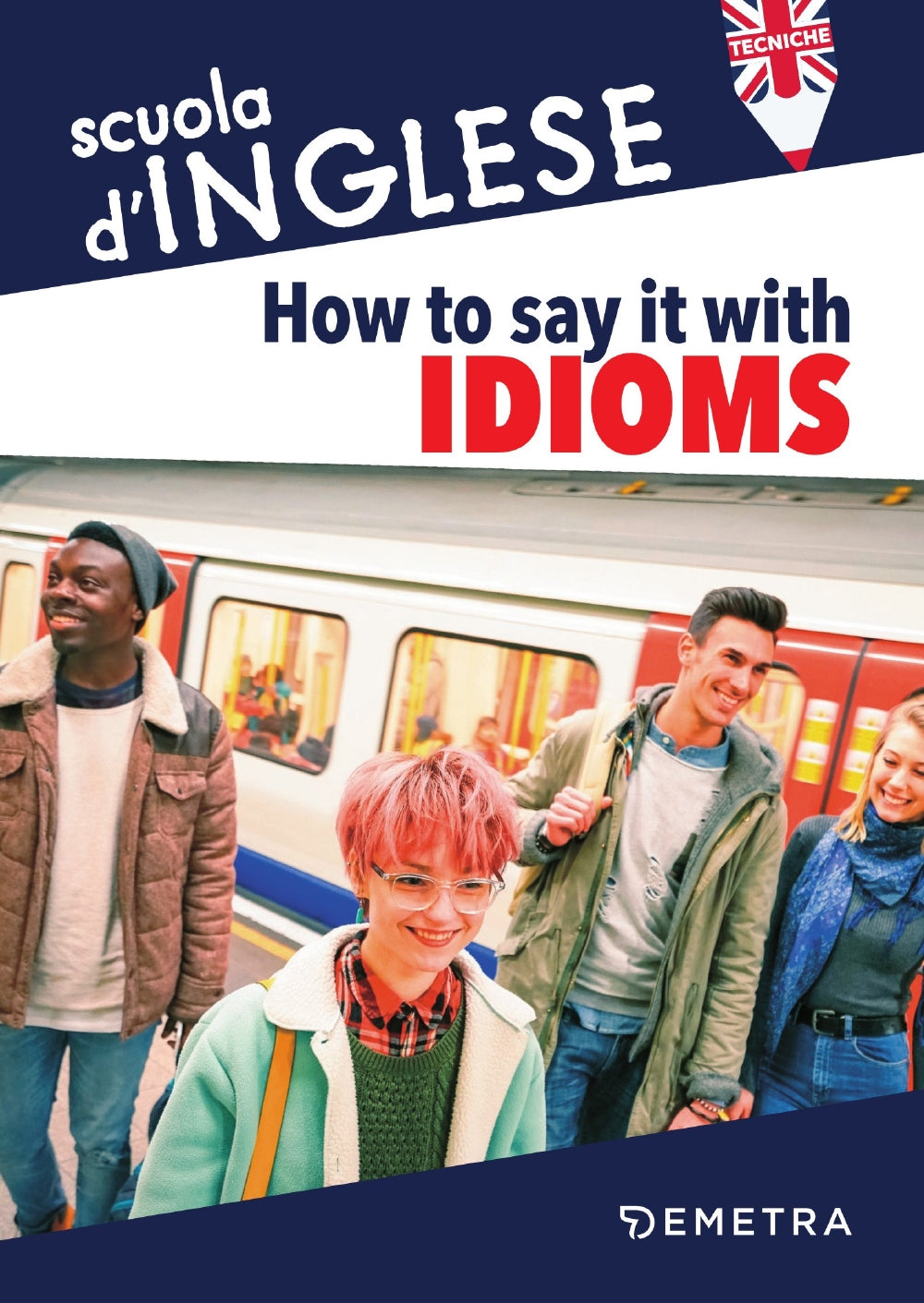 How to say it with Idioms