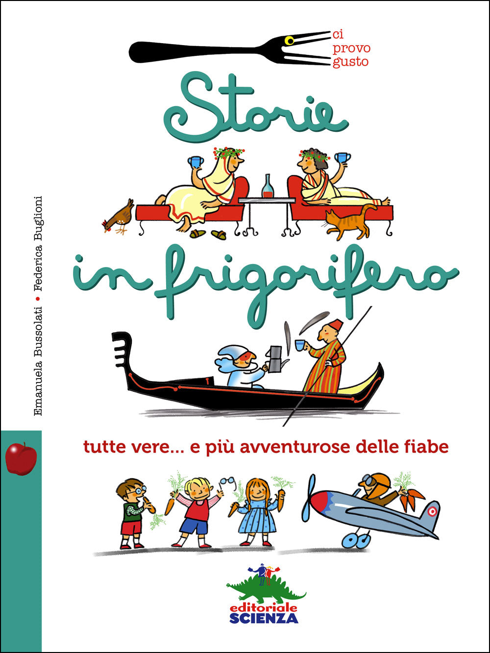 Storie in frigorifero::Tutte vere... e più avventurose delle fiabe
