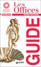 Les Offices (in francese)::Guide Officiel - Edizione aggiornata