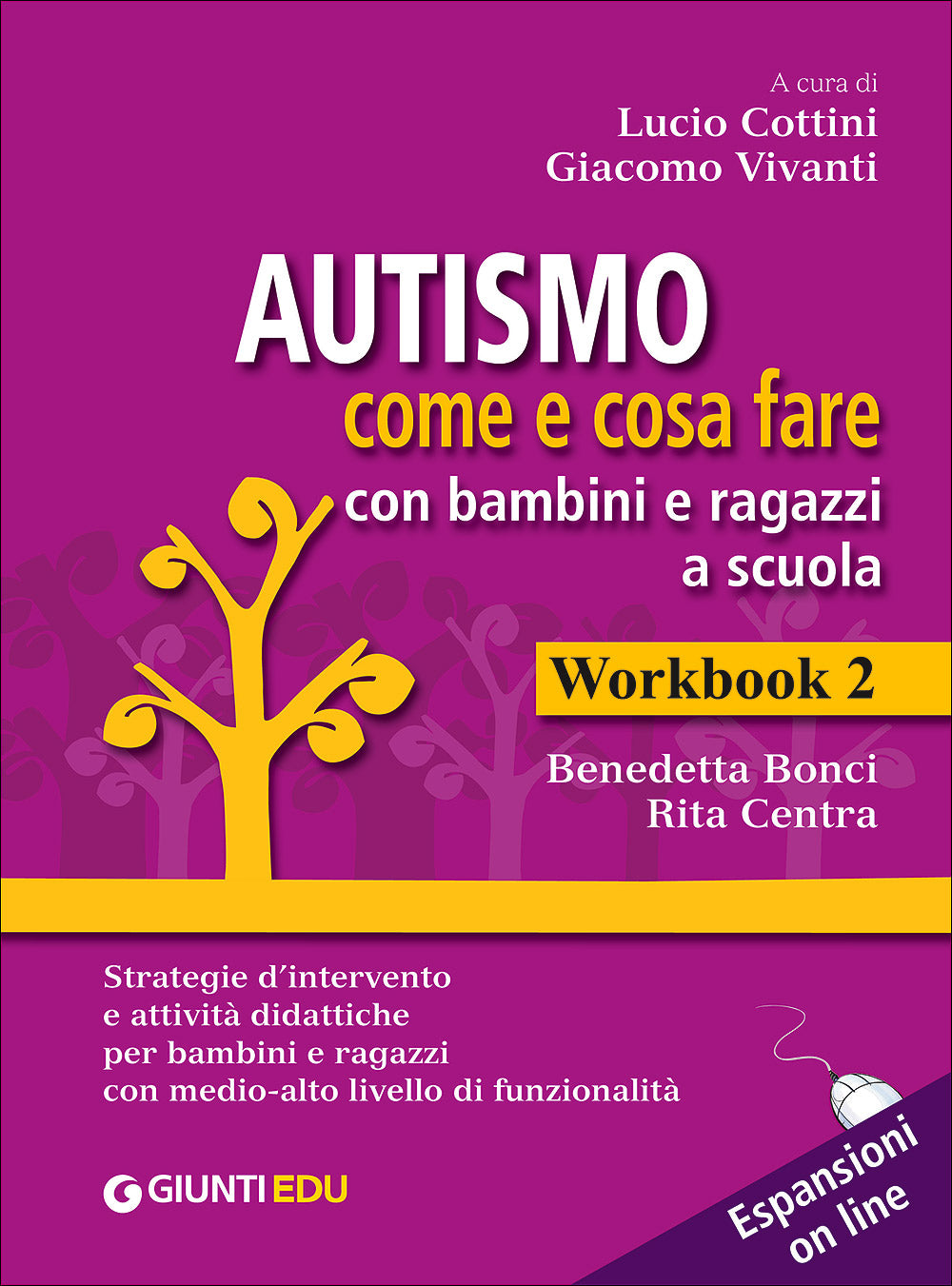 Autismo come e cosa fare con bambini e ragazzi a scuola::1 Guida operativa e 2 Workbook - Espansioni on line