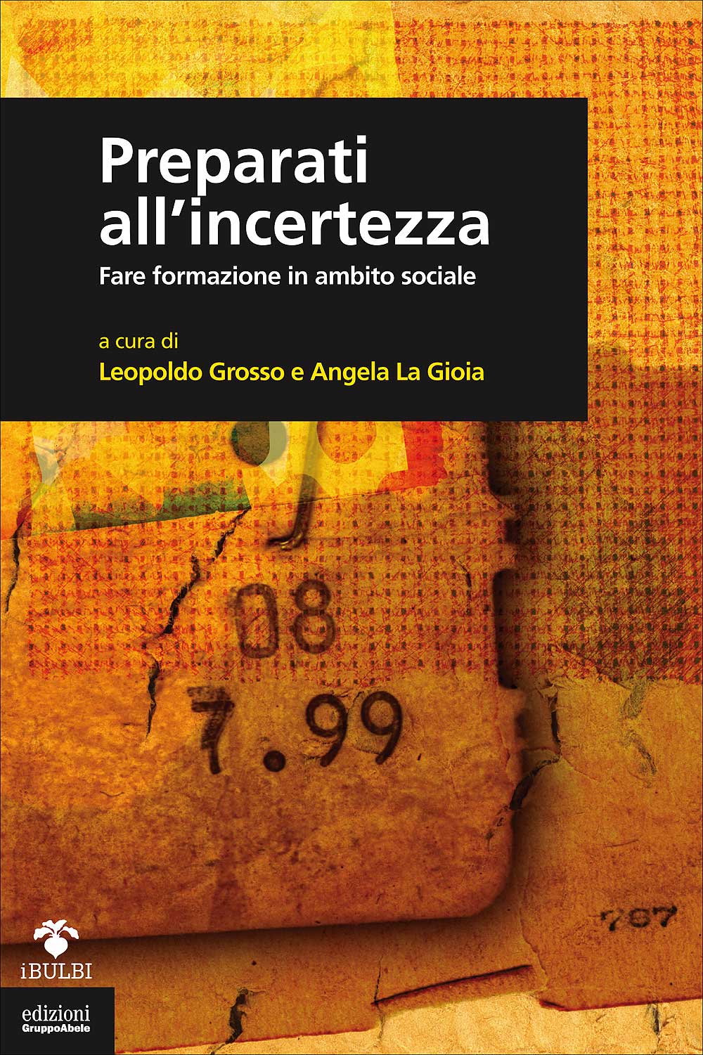 Preparati all'incertezza::Fare formazione in ambito sociale