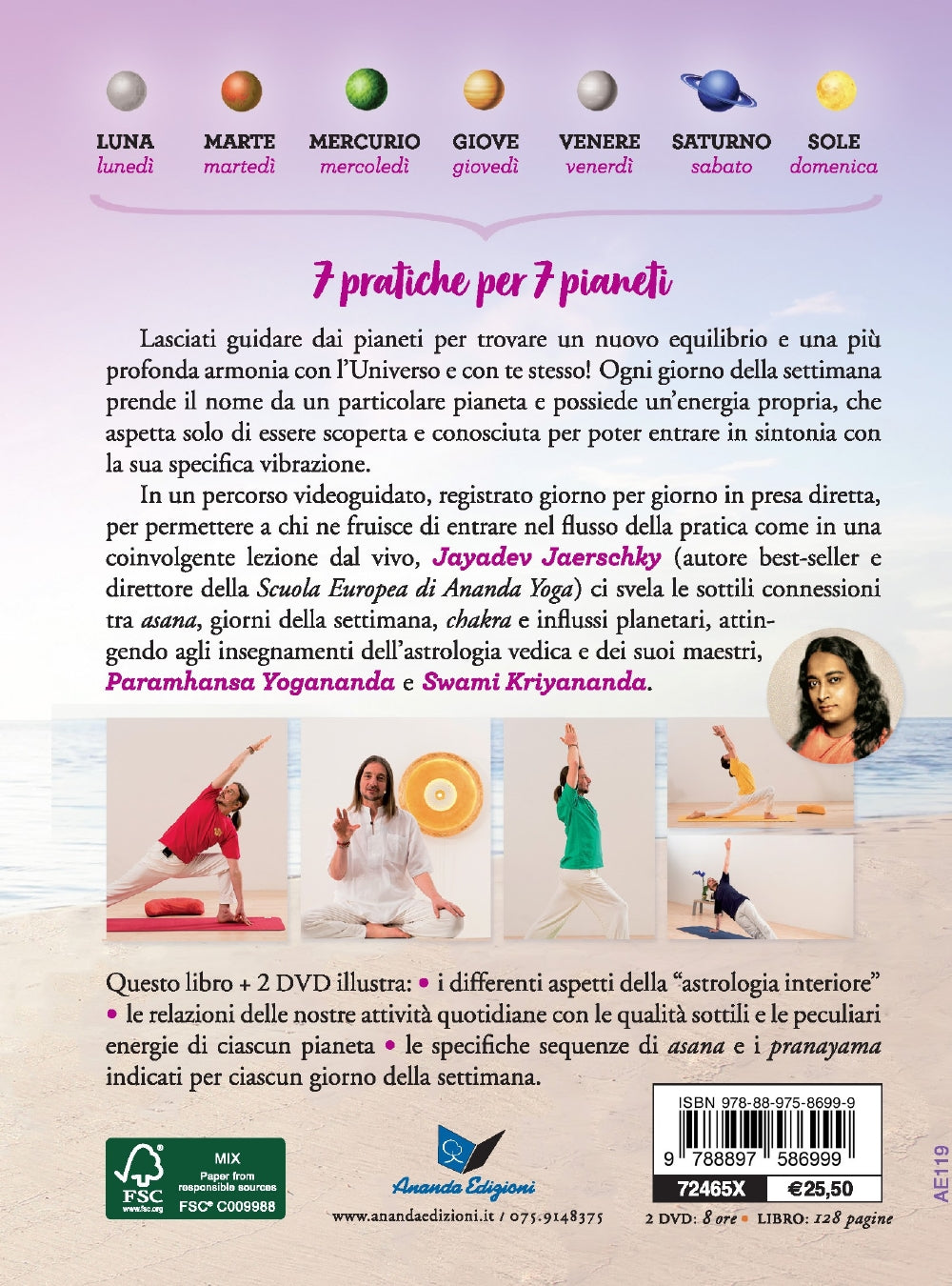 Uno yoga al giorno + 2 DVD::7 pratiche per 7 pianeti per ritrovare la nostra naturale armonia