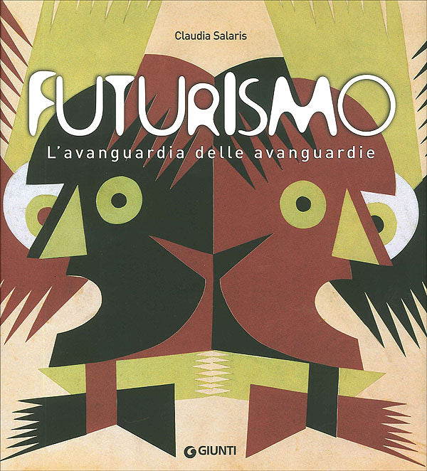 Futurismo::L'avanguardia delle avanguardie
