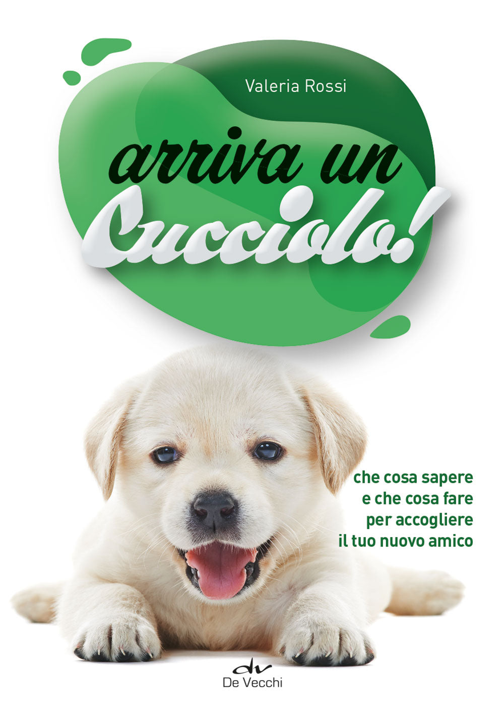 Arriva un cucciolo! ::che cosa sapere e che cosa fare per accogliere il tuo nuovo amico