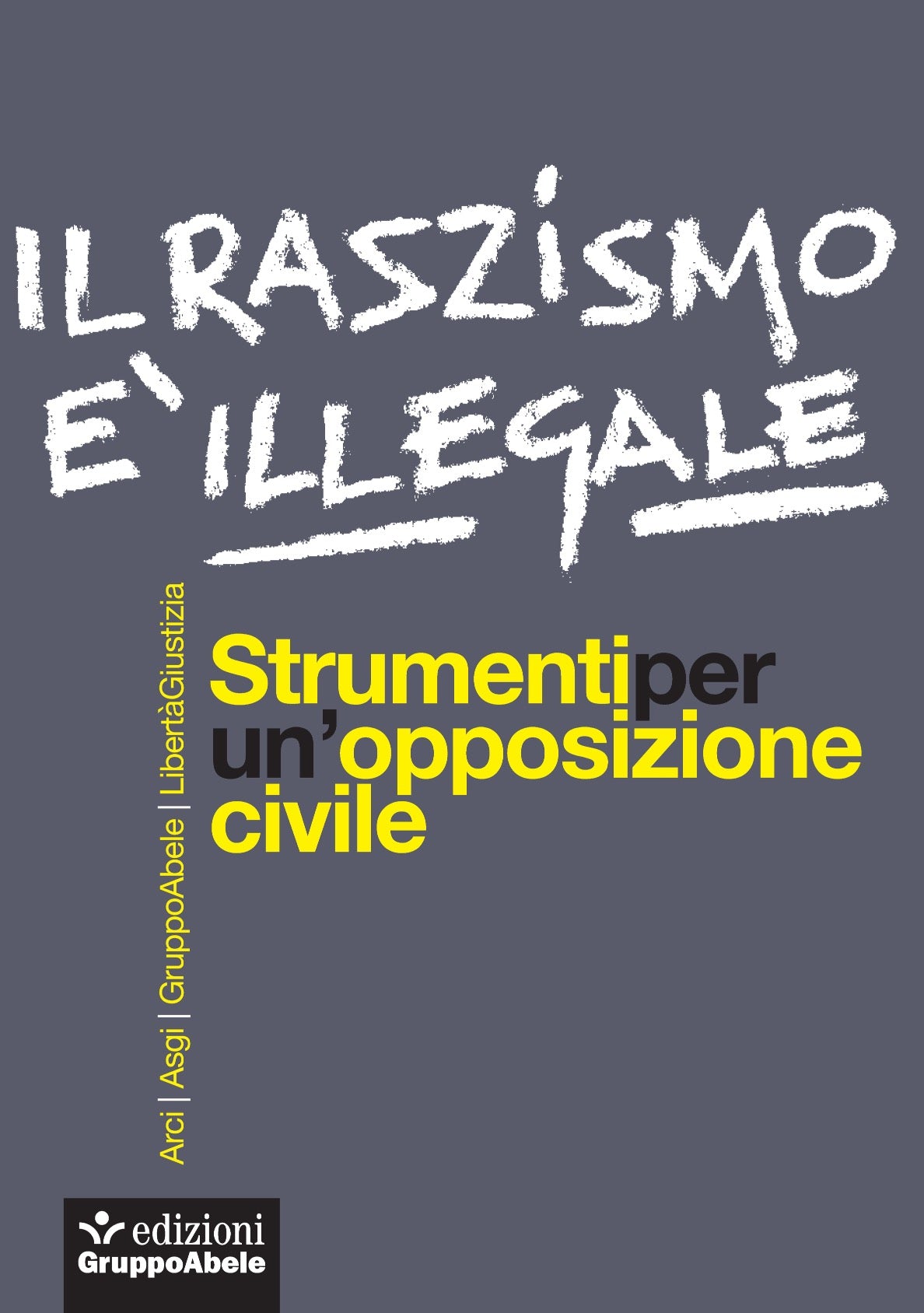 Il razzismo è illegale::Strumenti per un'opposizione civile