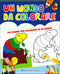 Un mondo da colorare::144 pagine per colorare in allegria!