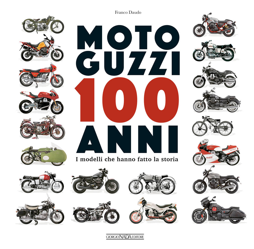 MOTO GUZZI 100 anni :: I modelli che hanno fatto la storia