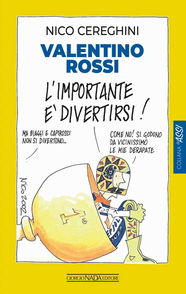 VALENTINO ROSSI L'importante è divertirsi!::L'importante è divertirsi!