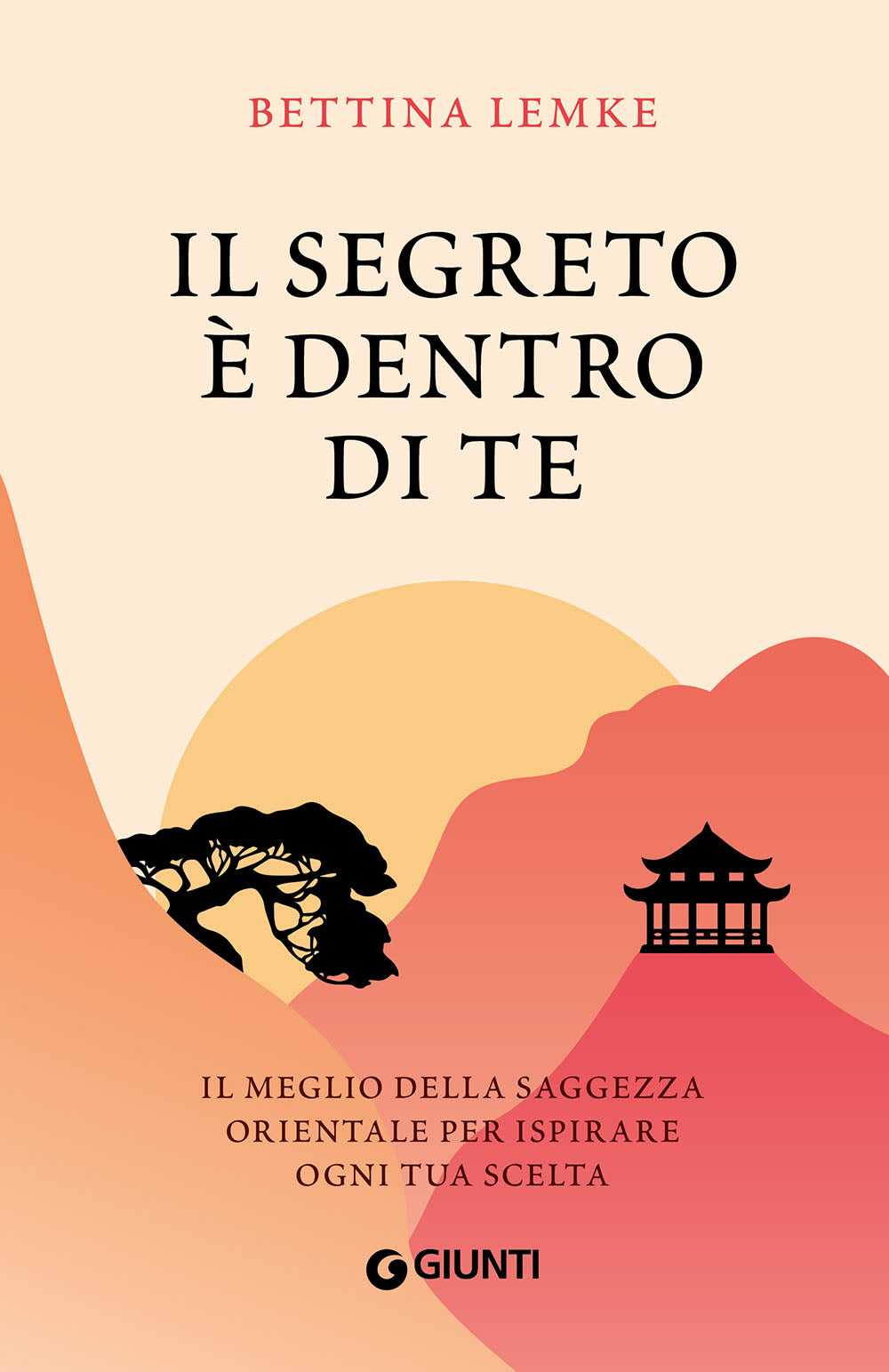 Il segreto è dentro di te::Il meglio della saggezza orientale per ispirare ogni tua scelta