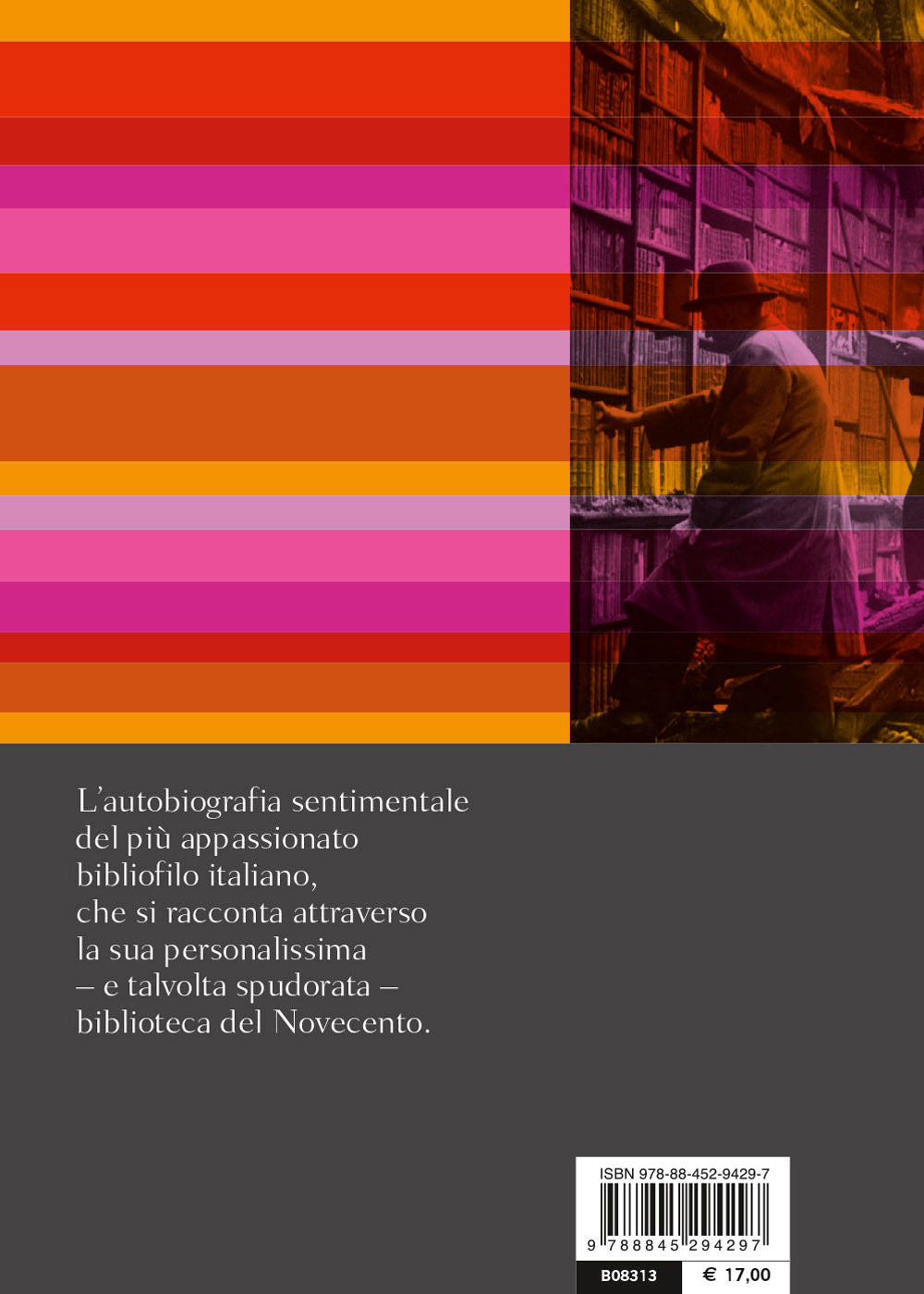 Che profumo quei libri::La biblioteca ideale di un figlio del Novecento