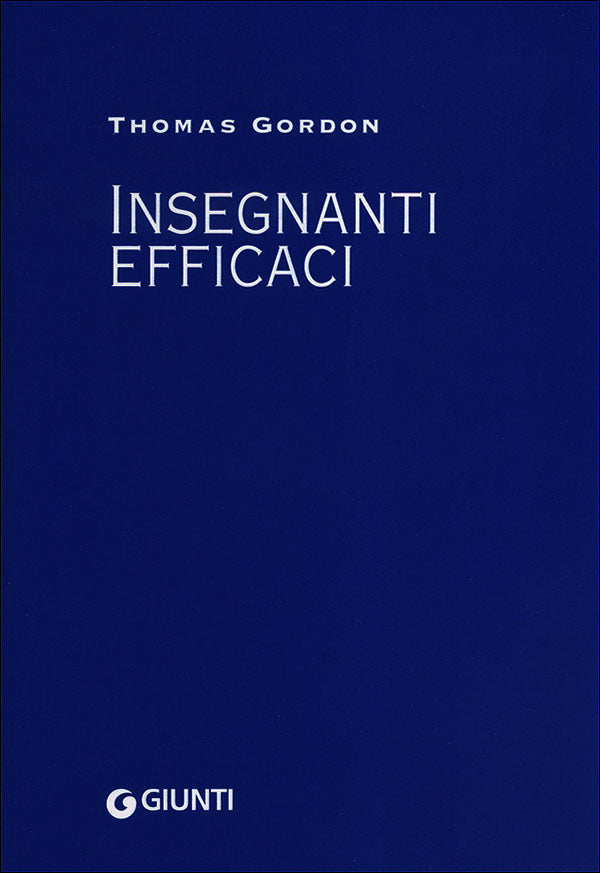 Insegnanti efficaci::Pratiche educative per insegnanti, genitori e studenti