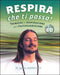 Respira che ti passa! + CD::Tecniche di respirazione per l'autoguarigione