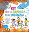 Kit per la Scuola dell'Infanzia::Attività di avvio alla matematica, di allenamento della memoria, atelier e laboratori linguistici