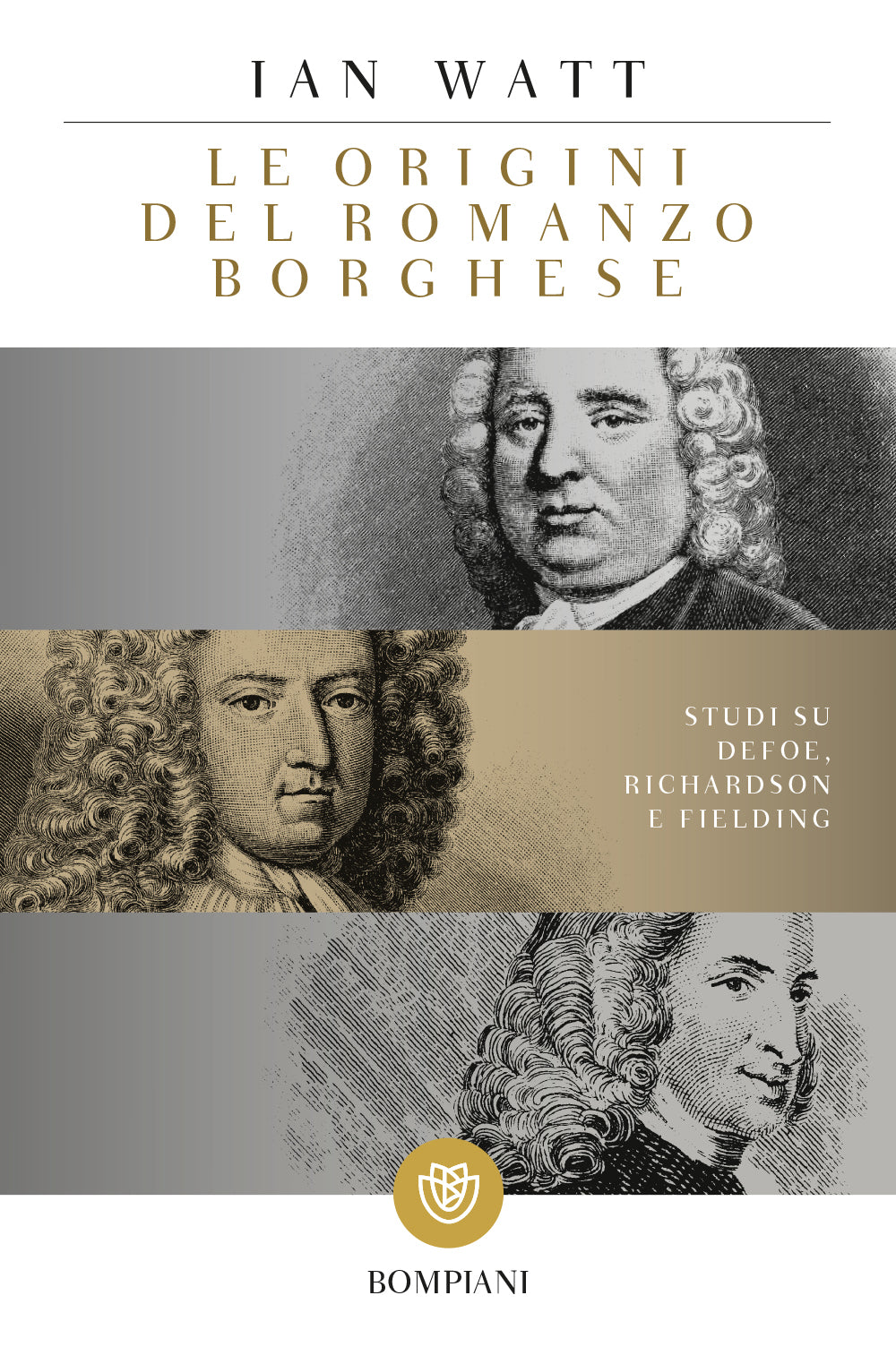Le origini del romanzo borghese::Studi su Defoe, Richardson e Fielding