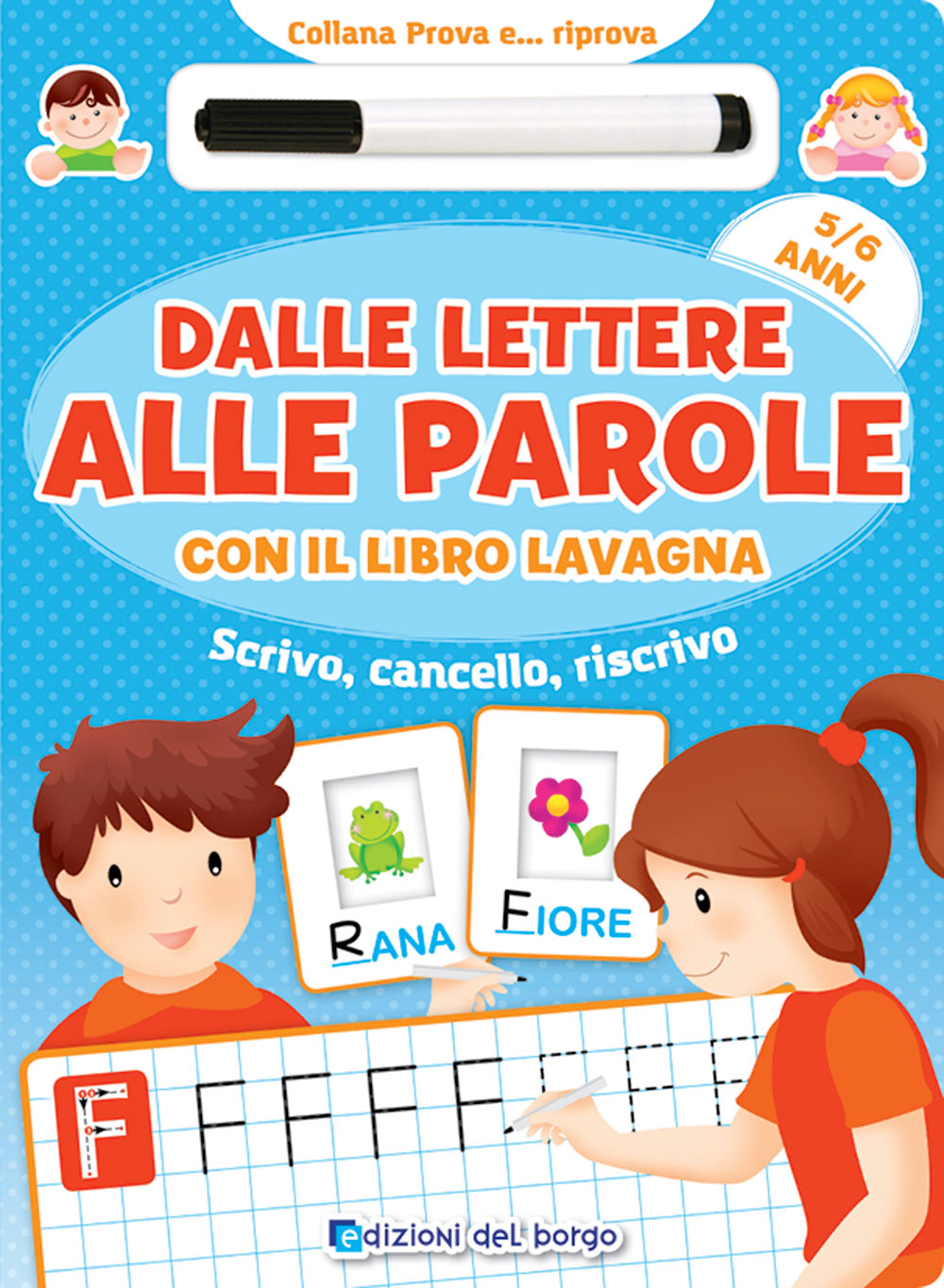 Dalle lettere alle parole con il libro lavagna - 5/6 anni::Scrivo, cancello, riscrivo - Con pennarello con inchiostro a base d'acqua