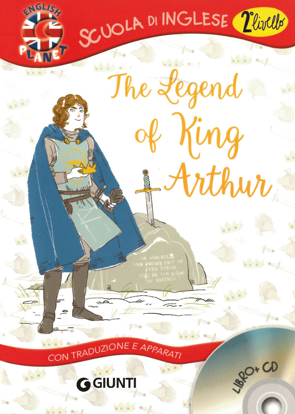 The Legend of King Arthur + CD::Con traduzione e apparati