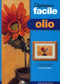 Dipingere facile - olio::Il metodo più facile per iniziare a dipingere da subito