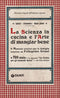 La Scienza in cucina e l'Arte di mangiar bene::Manuale pratico per le famiglie compilato da Pellegrino Artusi - 790 ricette e in Appendice ''La cucina per gli stomachi deboli''