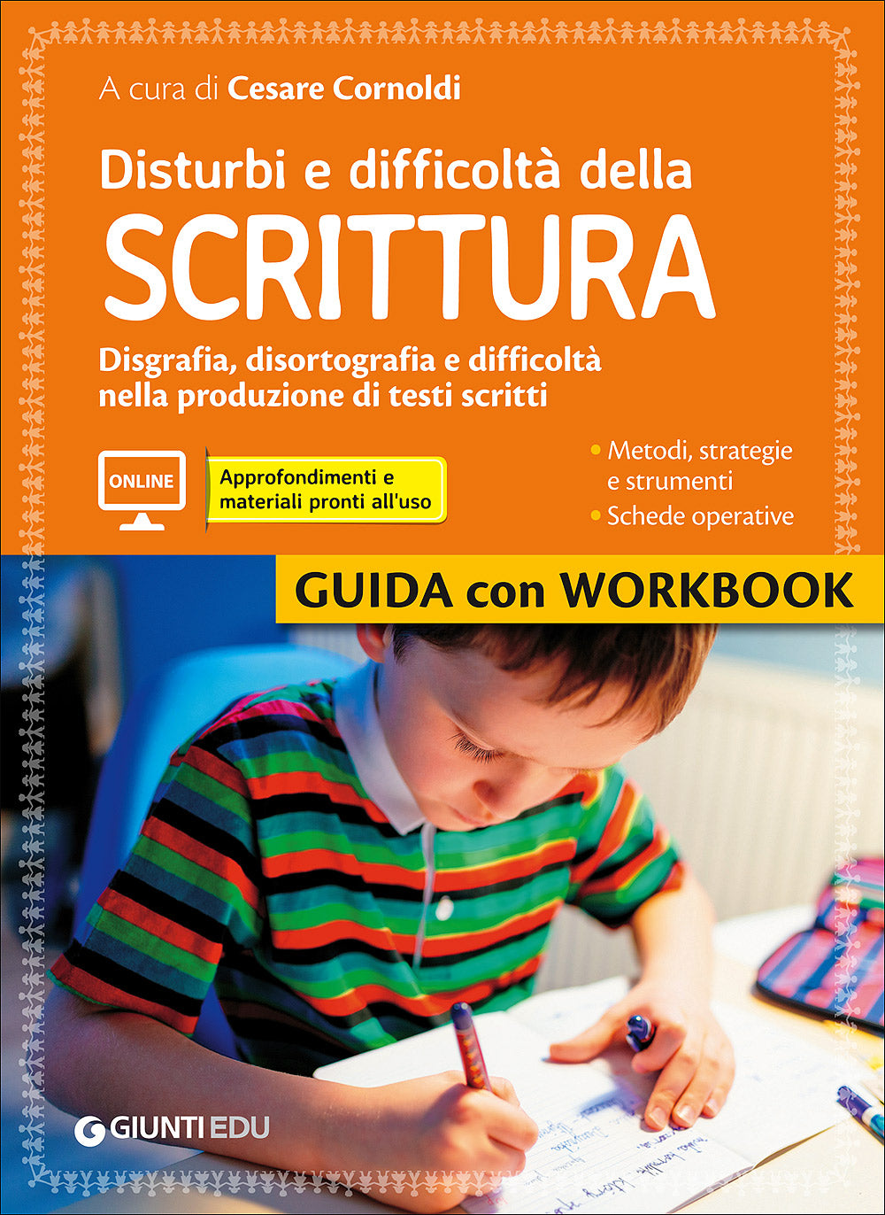 Disturbi e difficoltà della scrittura::Disgrafia, disortografia e difficoltà nella produzione di testi scritti - Guida con Workbook + Espansioni online